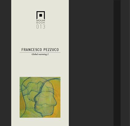 Francesco Pezzuco. Global warming 2. Ediz. italiana e inglese - copertina