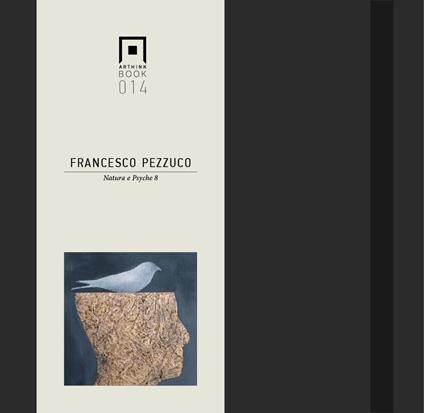 Francesco Pezzuco. Natura e Psyche 8. Ediz. italiana e inglese - copertina