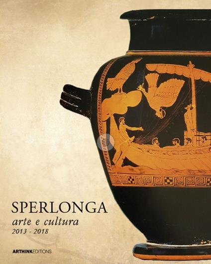 Sperlonga arte e cultura 2013-2018. Ediz. critica - copertina