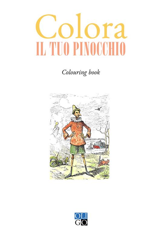 Colora il tuo Pinocchio. Colouring book. Ediz. illustrata - copertina