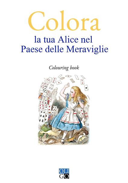 Colora la tua Alice nel Paese delle Meraviglie. Colouring book - copertina