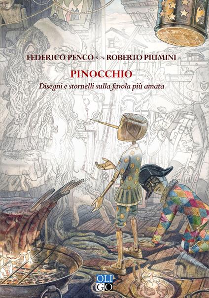 Pinocchio. Disegni e stornelli sulla favola più amata. Ediz. illustrata - Federico Penco,Roberto Piumini - copertina