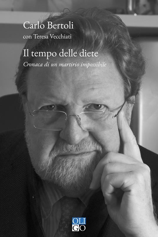 Il tempo delle diete. Cronaca di un martirio impossibile - Carlo Bertoli,Teresa Vecchiati - copertina