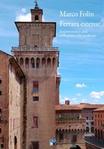 Ferrara estense. Architettura e città nella prima età moderna