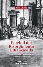 Patrioti del Risorgimento a Biancavilla. Angelo Biondi e Placido Milone, indiscussi protagonisti