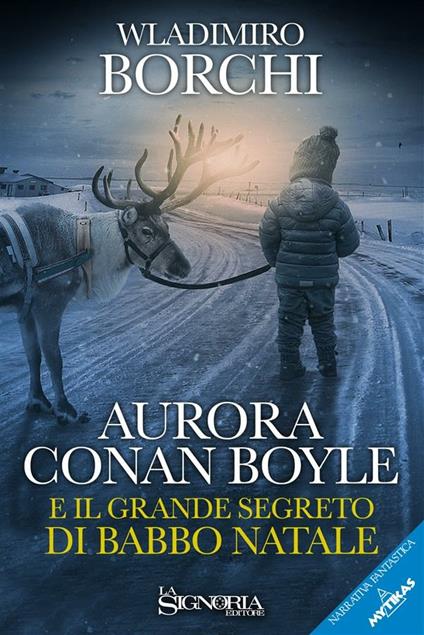 Aurora Conan Boyle e il grande segreto di Babbo Natale - Wladimiro Borchi - ebook