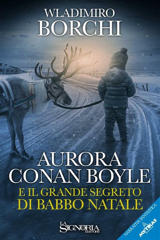 Aurora Conan Boyle e il grande segreto di Babbo Natale - Wladimiro Borchi - ebook