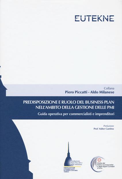 Predisposizione e ruolo del business plan nell'ambito della gestione delle PMI. Guida operativa per commercialisti e imprenditori - copertina