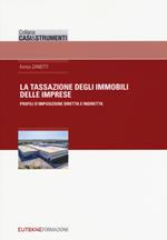 Tassazione degli immobili delle imprese. Profili d'imposizione diretta e indiretta