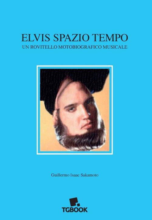 Elvis spazio tempo - Moreno Lovat - copertina