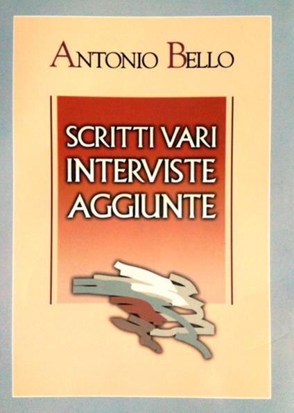 Scritti vari, interviste, aggiunte - Antonio Bello - copertina