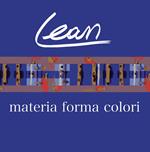 Lean. Materia forma colori. Ediz. multilingue