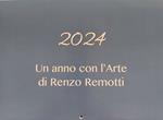 Un anno con l'arte di Renzo Remotti 2024