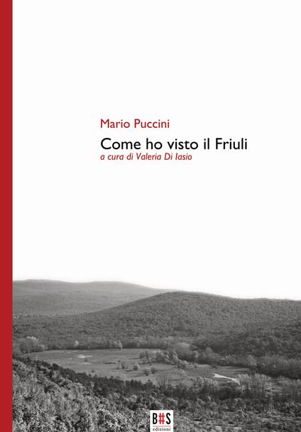 Come ho visto il Friuli. Ediz. critica - Mario Puccini - copertina