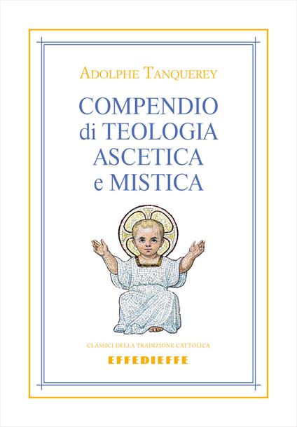 Compendio di teologia ascetica e mistica - Adolphe Tanquerey - copertina