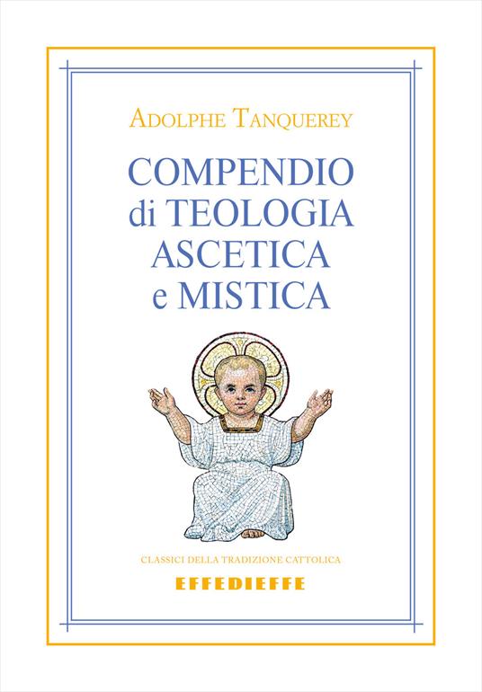 Compendio di teologia ascetica e mistica - Adolphe Tanquerey - copertina