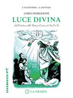 Luce Divina. Vol. 3: grazia, La.