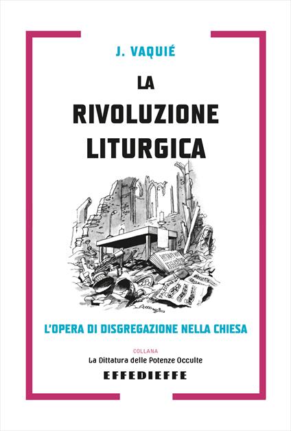 La rivoluzione liturgica - Jean Vaquié - copertina