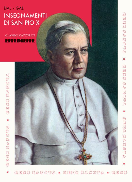Insegnamenti di San Pio X - Padre Girolamo Dal-Gal - copertina