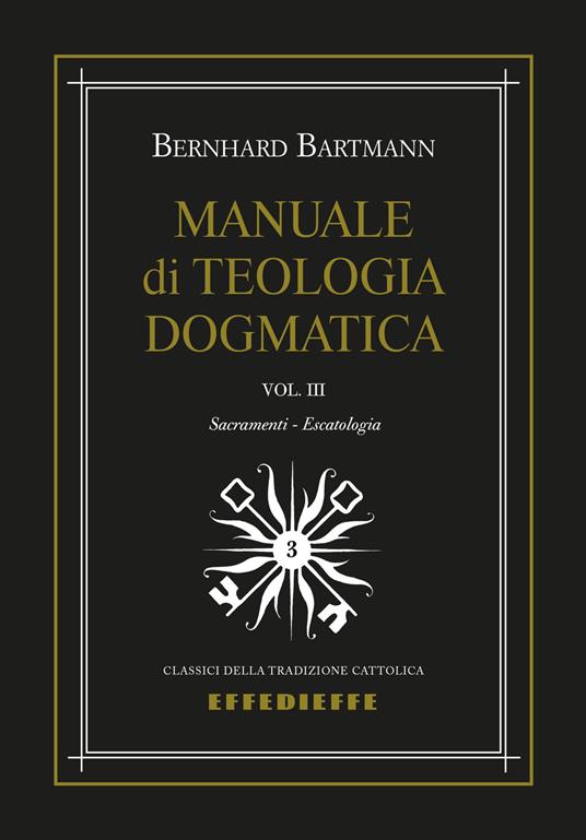 Manuale di dogmatica. Vol. 3 - Bernhard Bartmann - copertina