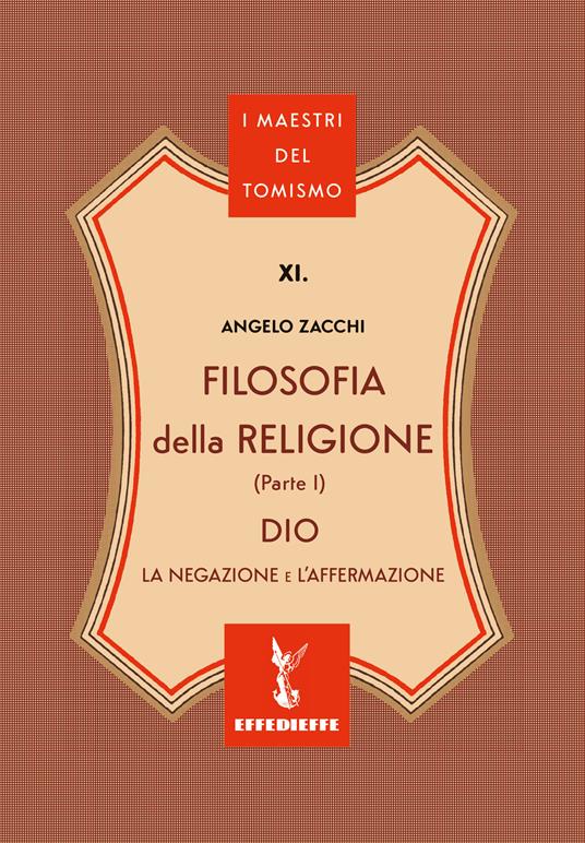Filosofia della religione. Vol. 1: Dio. La negazione e l'affermazione - Angelo Zacchi - copertina