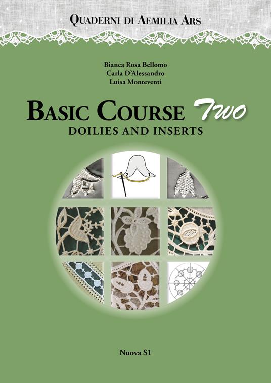 Quaderni di Aemilia Ars. Basic course. Vol. 2: Doilies and inserts - Bianca Rosa Bellomo,Carla D'Alessandro,Luisa Monteventi - copertina