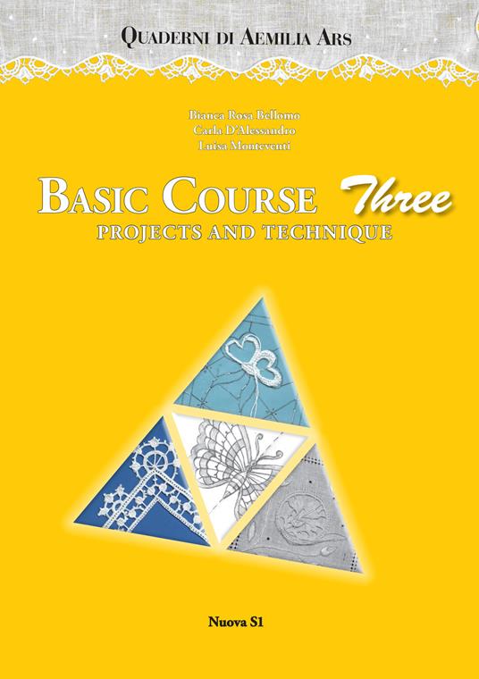 Quaderni di Aemilia Ars. Basic course. Vol. 3: Projects and technique - Bianca Rosa Bellomo,Carla D'Alessandro,Luisa Monteventi - copertina