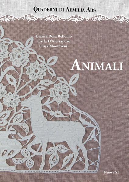Quaderni di Aemilia Ars. Animali - Bianca Rosa Bellomo,Carla D'Alessandro,Luisa Monteventi - copertina