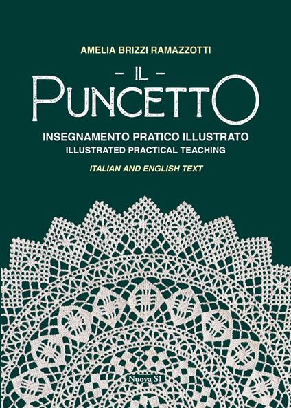 Il puncetto. Insegnamento pratico illustrato-Il puncetto. Illustrated parctical teaching. Ediz. bilingue - Amelia Brizzi Ramazzotti - copertina