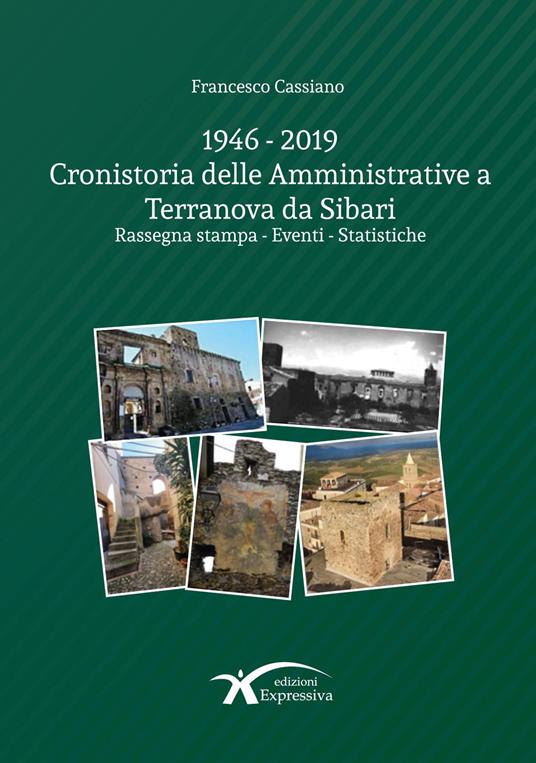 1946-2019 Cronistoria delle amministrative a Terranova da Sibari. Rassegna stampa. Eventi. Statistiche - Francesco Cassiano - copertina