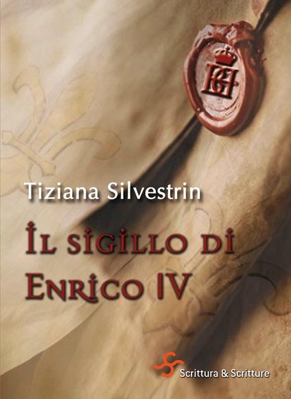 Il sigillo di Enrico IV - Tiziana Silvestrin - ebook
