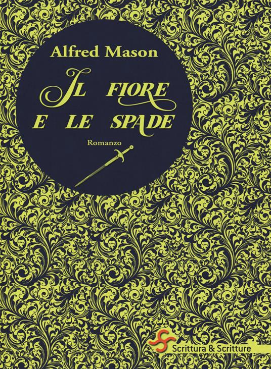 Il fiore e le spade - Alfred E. Mason - copertina