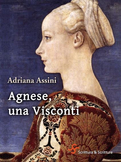 Agnese, una Visconti - Adriana Assini - ebook