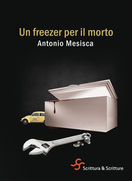 Un freezer per il morto - Antonio Mesisca - ebook