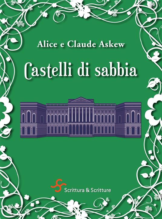 Castelli di sabbia - Alice Askew,Claude Askew,Sabina Ferri - ebook