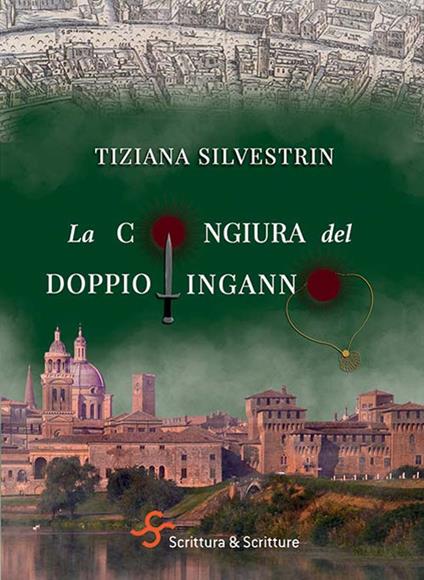La congiura del doppio inganno - Tiziana Silvestrin - copertina
