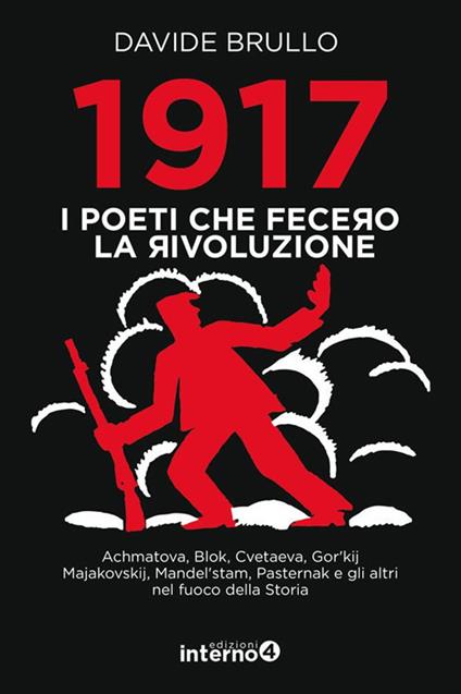 1917. I poeti che fecero la rivoluzione - Davide Brullo - ebook