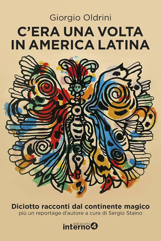 C'era una volta in America Latina. Diciotto racconti dal continente magico più un reportage d'autore - Giorgio Oldrini - ebook