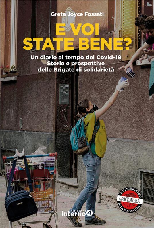 E voi state bene? Un diario al tempo del Covid-19. Storie e prospettive delle Brigate di solidarietà - Greta Joyce Fossati - ebook