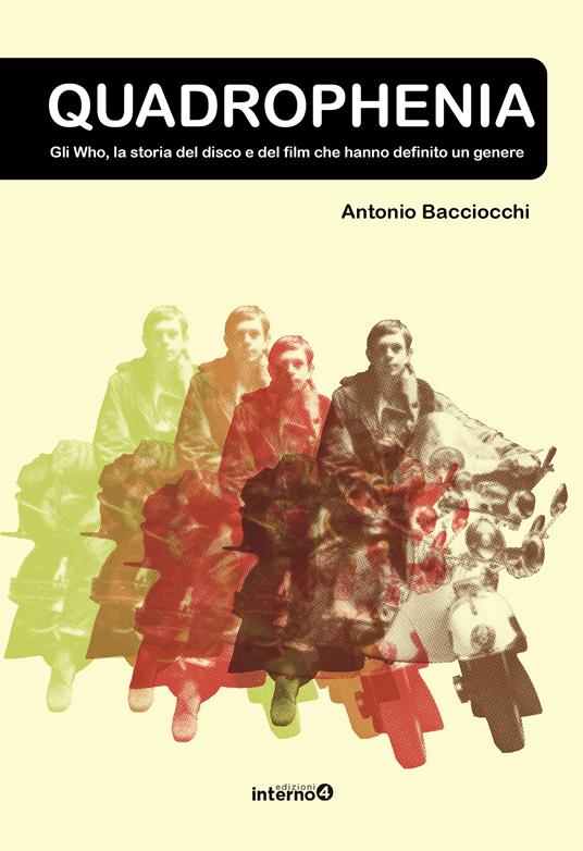 Quadrophenia. Gli Who e la storia del disco e del film che hanno definito un genere - Antonio Bacciocchi - copertina