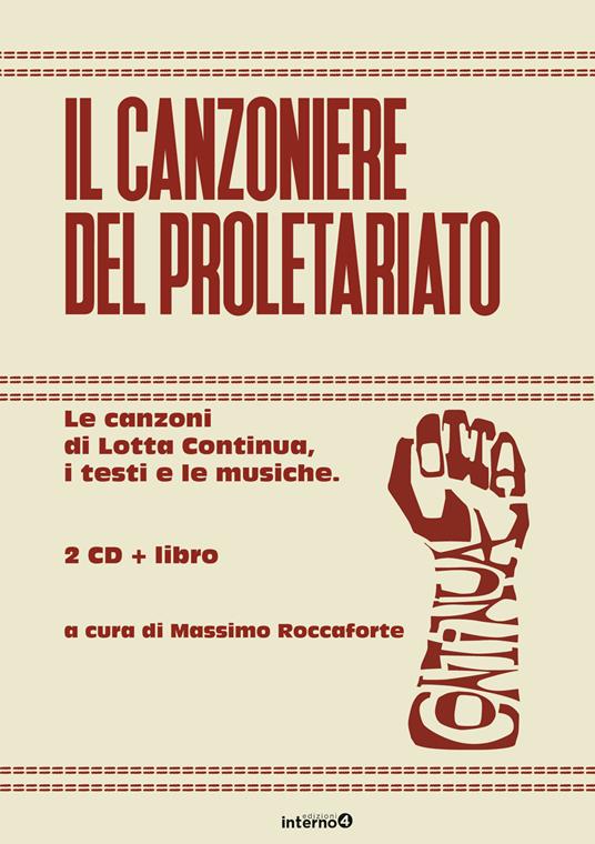Il canzoniere del proletariato. Le canzoni di Lotta Continua, i testi e le musiche. Con CD-Audio - copertina