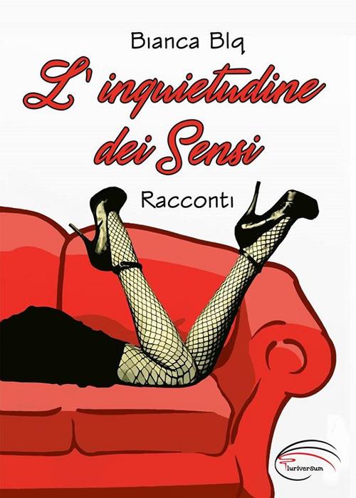 L'inquietudine dei sensi - Bianca Blq - copertina