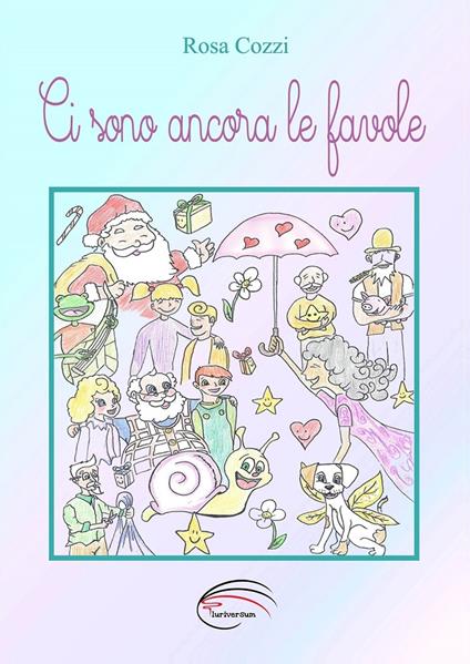 Ci sono ancora le favole - Rosa Cozzi - copertina