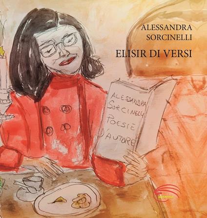 Elisir di versi. Nuova ediz. - Alessandra Sorcinelli - copertina