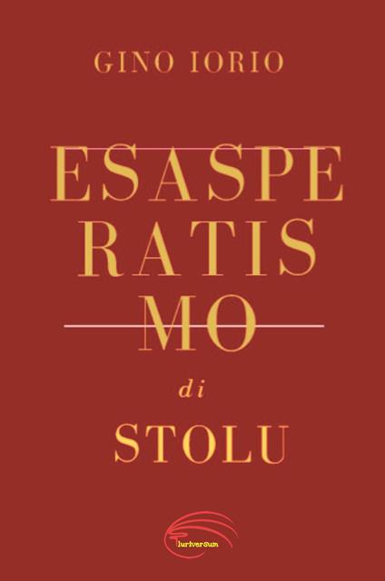 Esasperatismo di Stolu - Gino Iorio - copertina