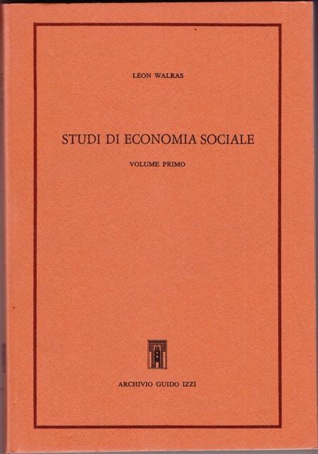 Studi di economia sociale. Teoria della distribuzione della ricchezza sociale. Vol. 1 - Léon M. Walras - copertina