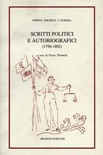 Scritti politici e autobiografici inediti e rari (1796-1802)