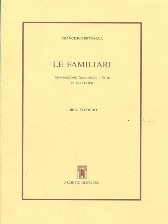 Le familiari. Libro secondo. Testo latino a fronte - Francesco Petrarca - 4