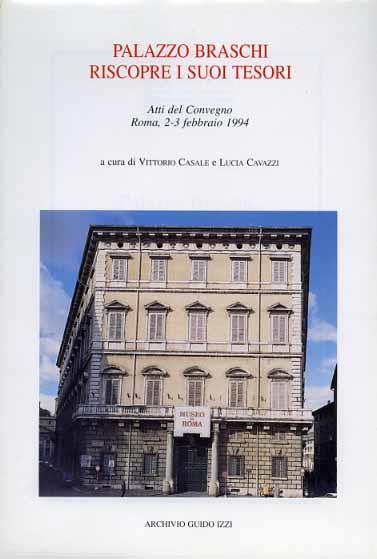 Palazzo Braschi riscopre i suoi tesori. Atti del Convegno (Roma, 2-3 febbraio 1994) - copertina