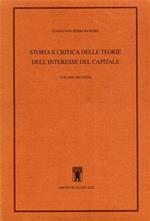 Storia e critica delle teorie dell'interesse del capitale. Vol. 2